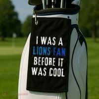 I Was A Lions Fan Before It Was Cool Lions Fan Golf Towel thumb 2