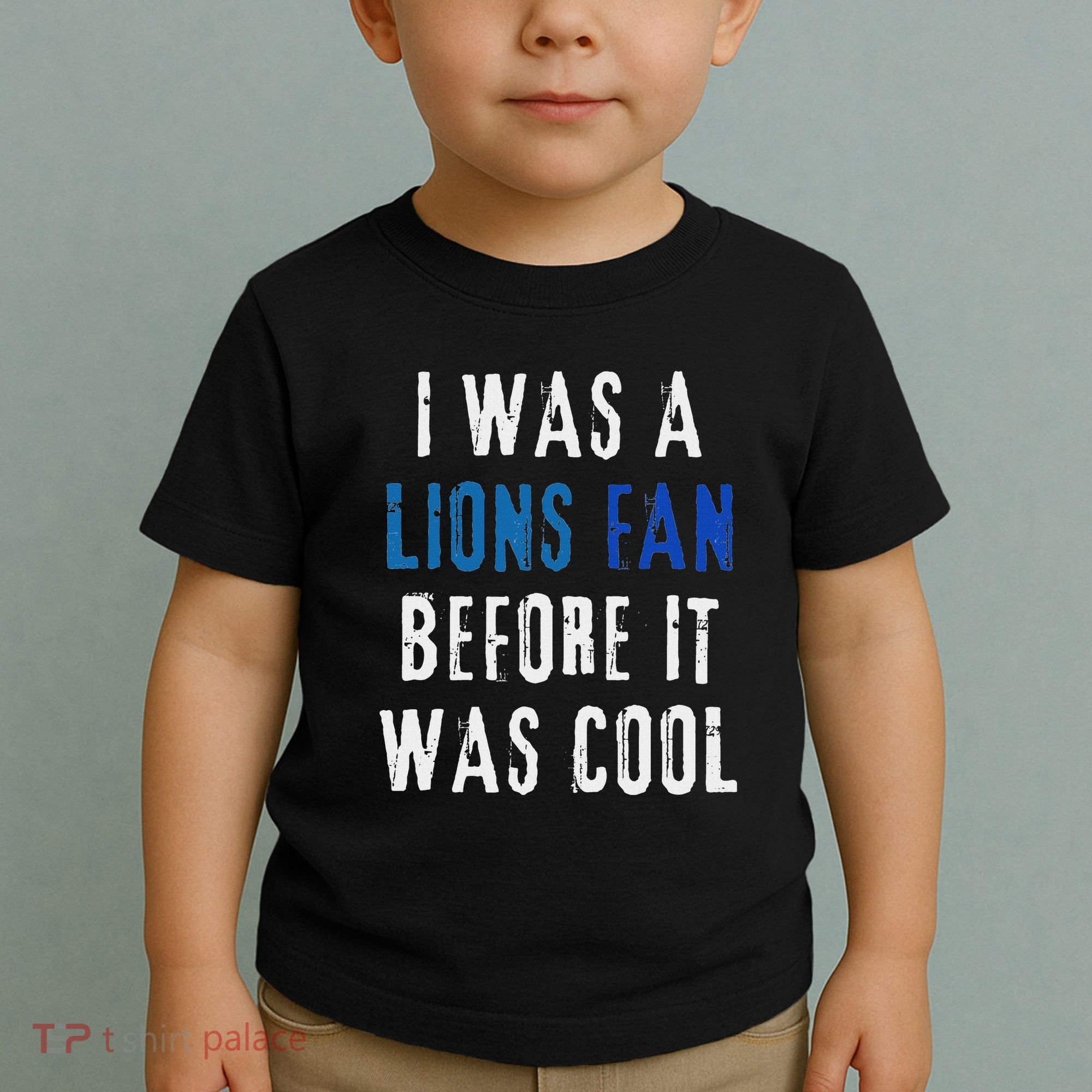 I Was A Lions Fan Before It Was Cool Lions Fan Toddler T-Shirt