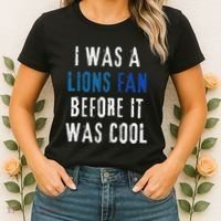 I Was A Lions Fan Before It Was Cool Lions Fan Women's T-Shirt thumb 2