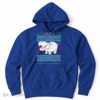 I Want A Hippopotamus For Christmas Great Gift Hippo Lover Gift Hoodie thumb 0