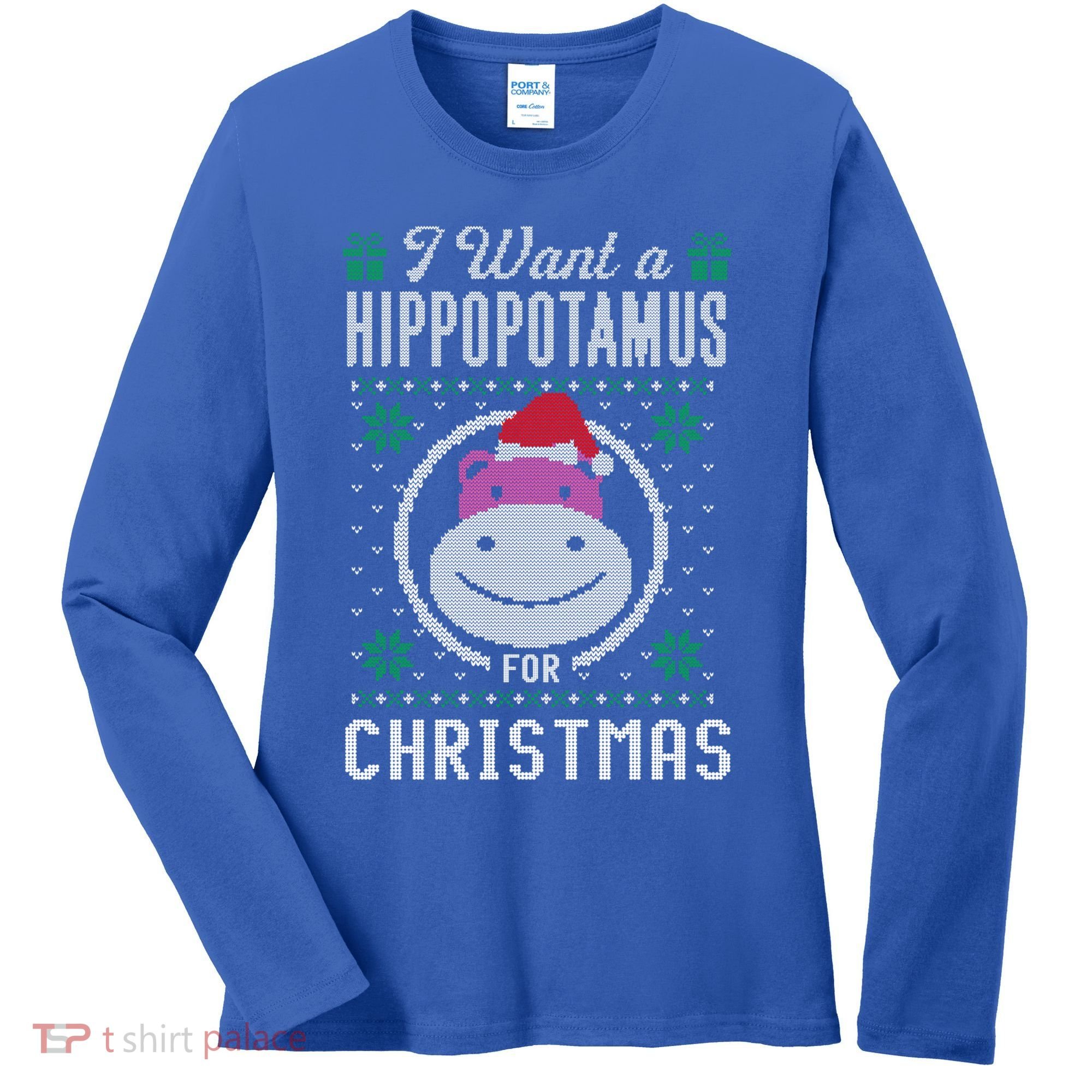 I Want A Hippopotamus For Christmas Gift Ugly Sweater Gift Women's Long Sleeve Shirt