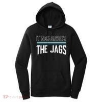 It Was Always The Jags Stripes Women's Hoodie thumb 0
