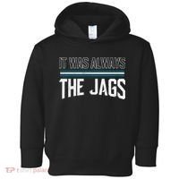 It Was Always The Jags Stripes Toddler Hoodie thumb 0