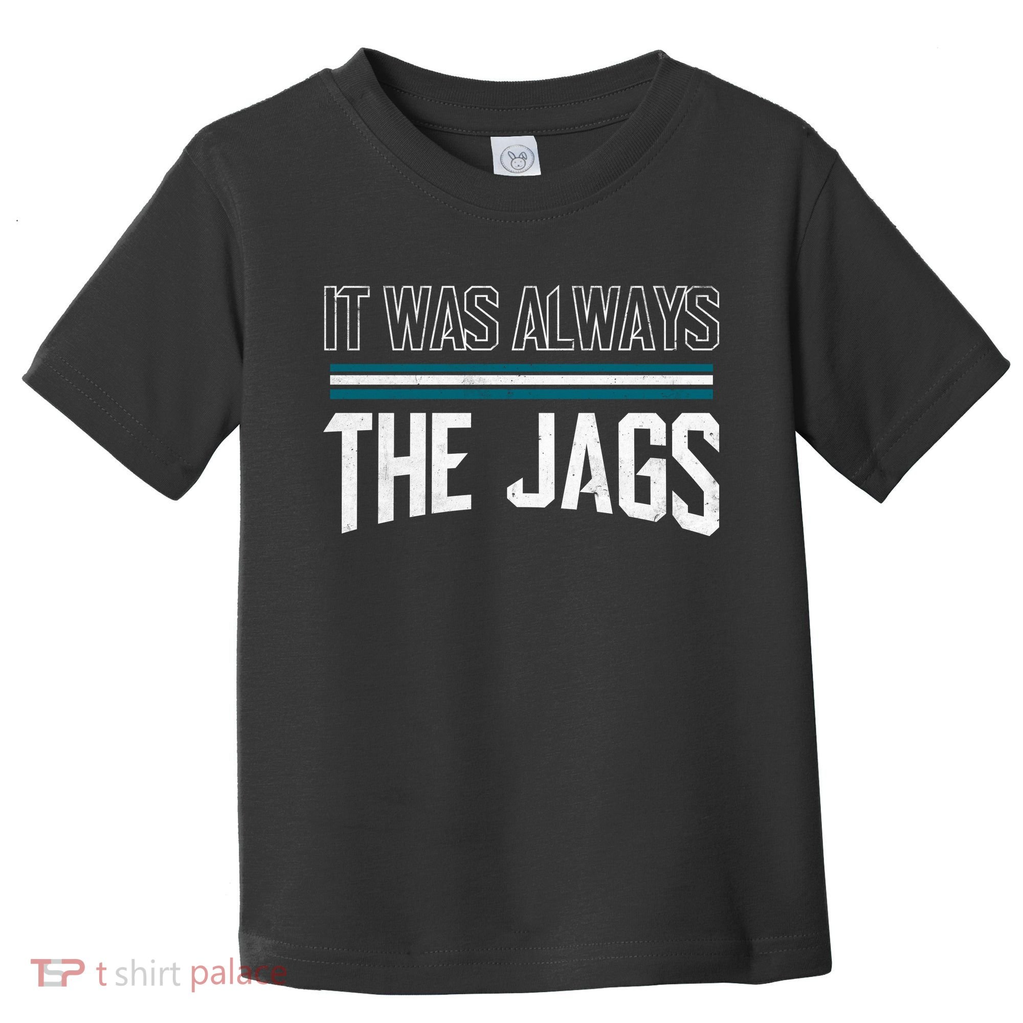 It Was Always The Jags Stripes Toddler T-Shirt