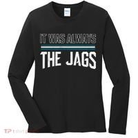 It Was Always The Jags Stripes Women's Long Sleeve Shirt thumb 0
