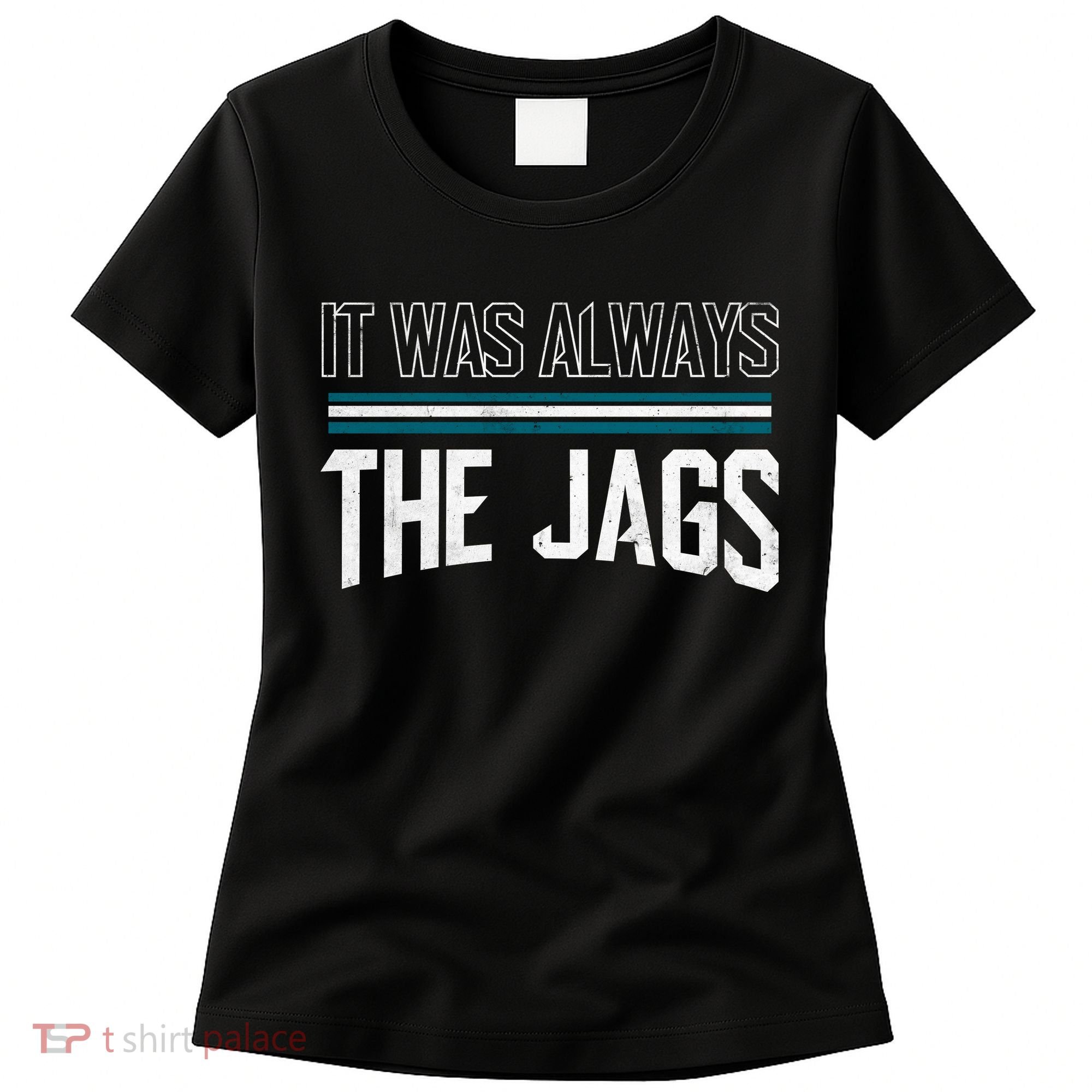It Was Always The Jags Stripes Women's T-Shirt