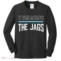 It Was Always The Jags Stripes Kids Long Sleeve Shirt thumb 0