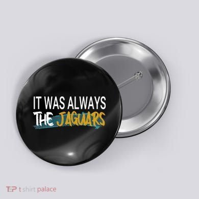 It Was Always The Jaguars Button