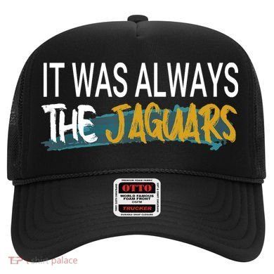 It Was Always The Jaguars Hat