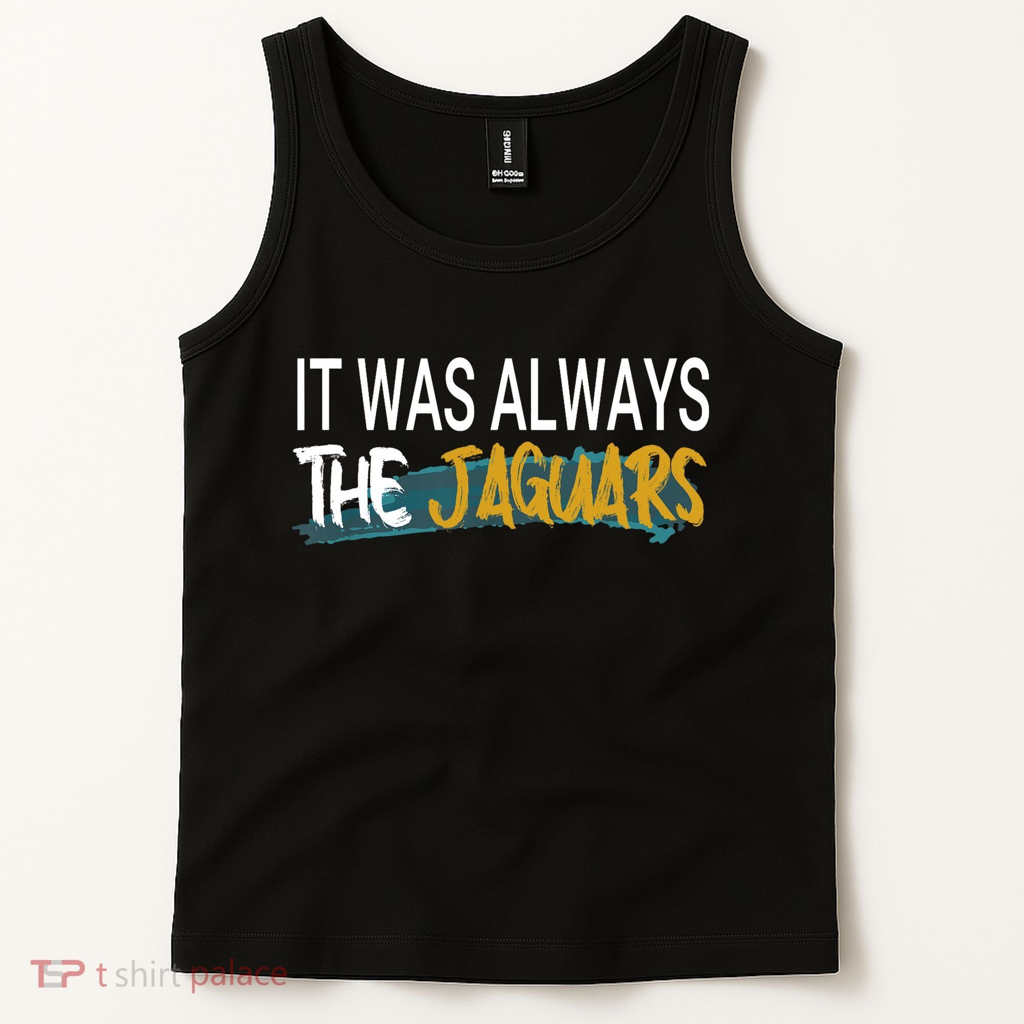 It Was Always The Jaguars Tank Top