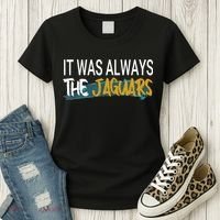 It Was Always The Jaguars Women's T-Shirt thumb 3