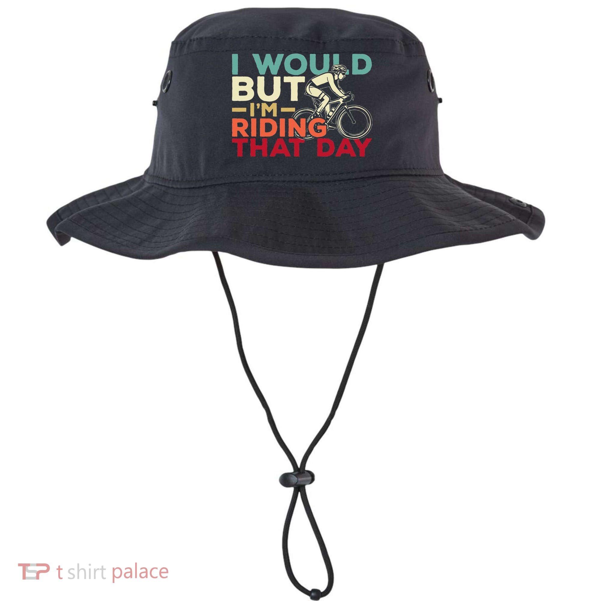 I Would But I’m Riding That Day For Cyclist Or Biking Lover Bucket Hat