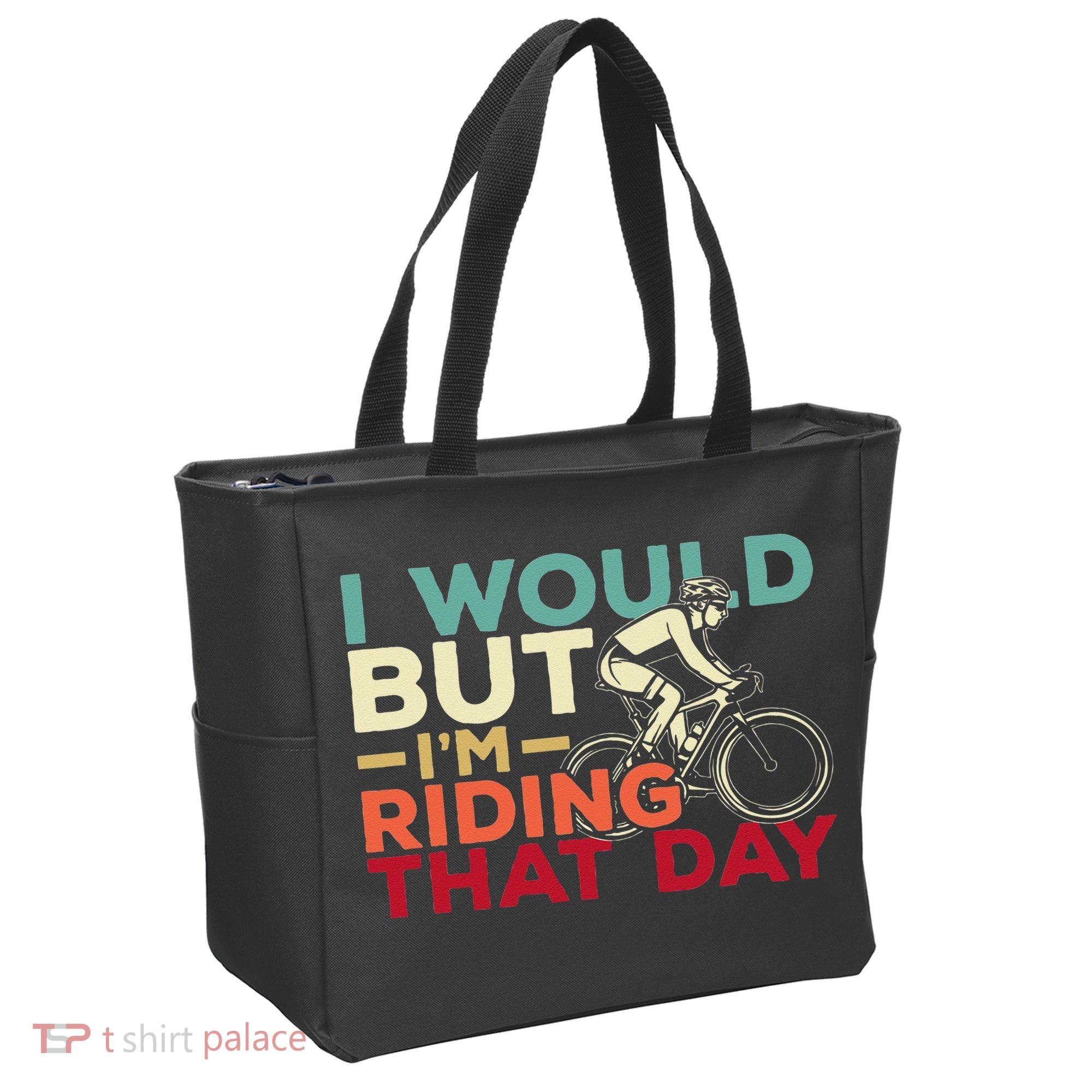 I Would But I’m Riding That Day For Cyclist Or Biking Lover Tote Bag
