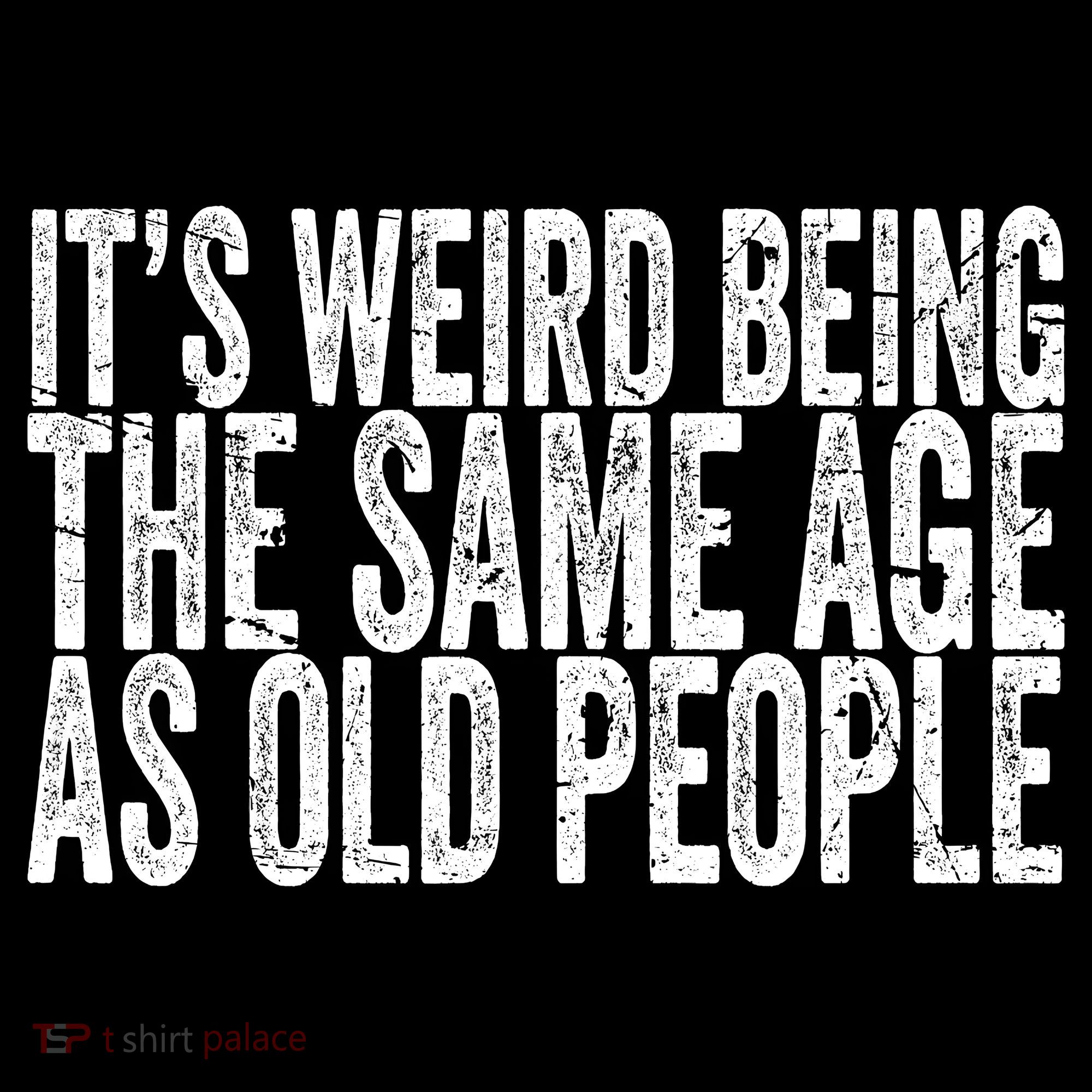 Its Weird Being The Same Age As Old People Retro Sarcastic Women's Hoodie