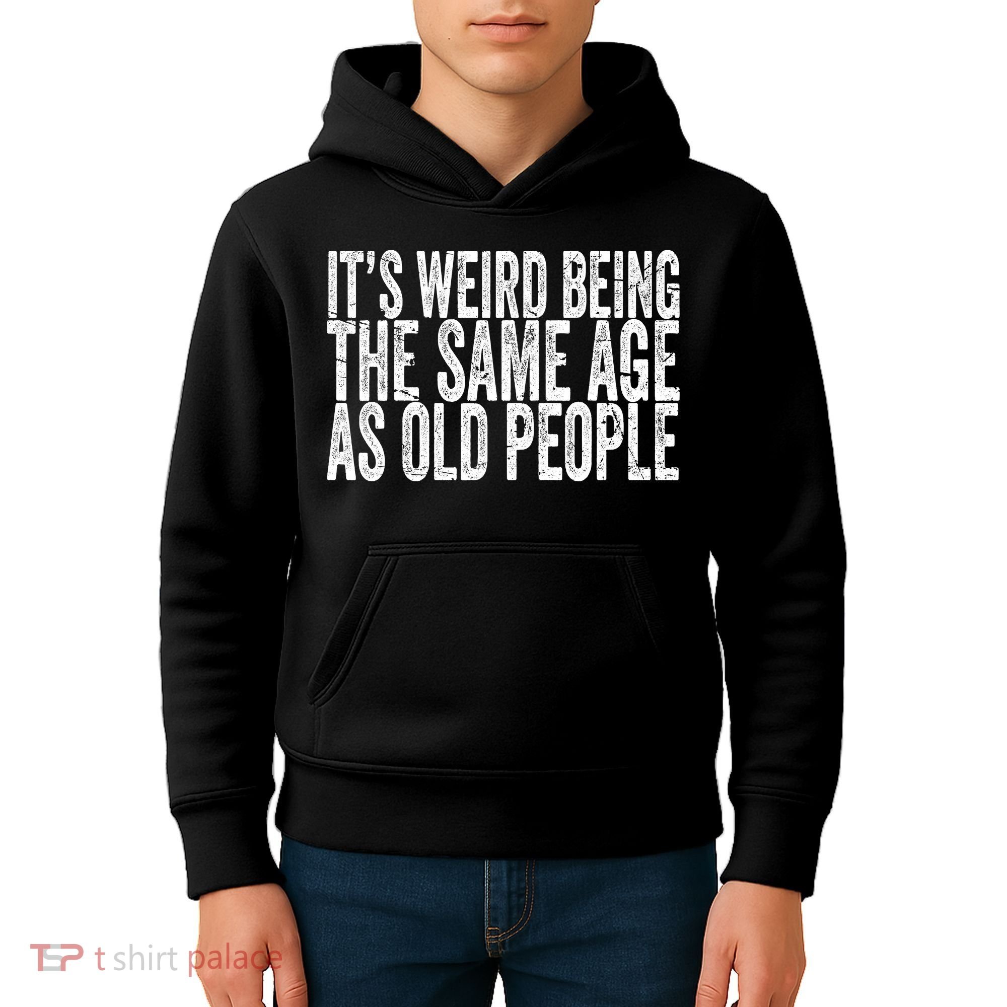 Its Weird Being The Same Age As Old People Retro Sarcastic Kids Hoodie