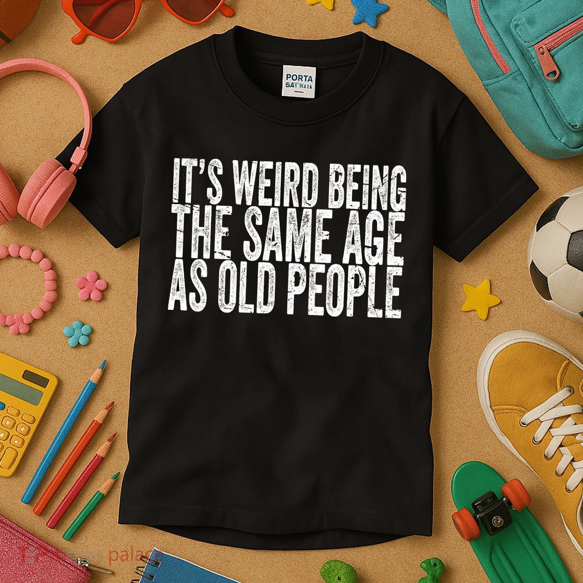 Its Weird Being The Same Age As Old People Retro Sarcastic Kids T-Shirt