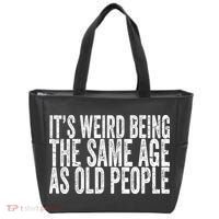 Its Weird Being The Same Age As Old People Retro Sarcastic Tote Bag thumb 0