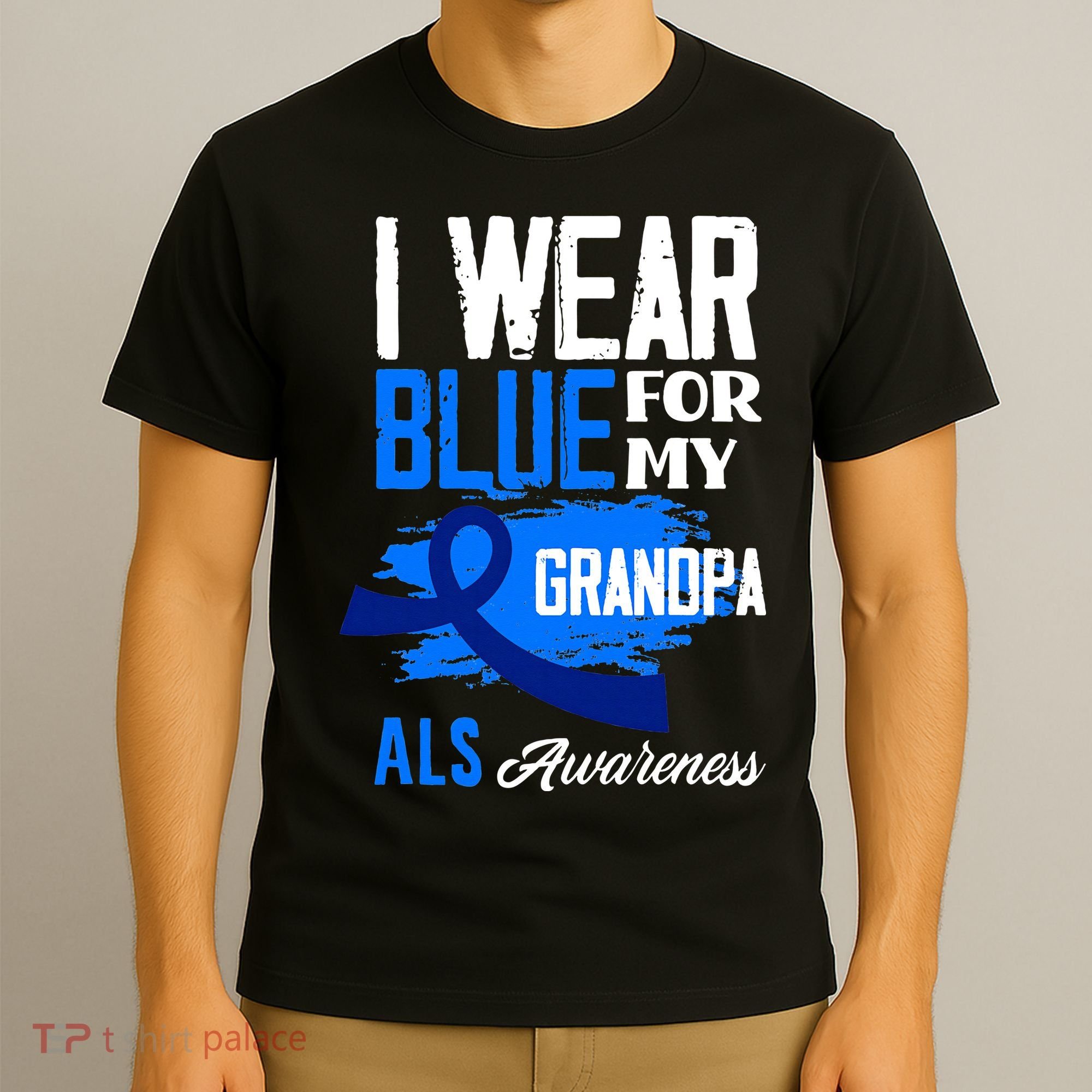 I Wear Blue For My Grandpa Support ALS Awareness T-Shirt