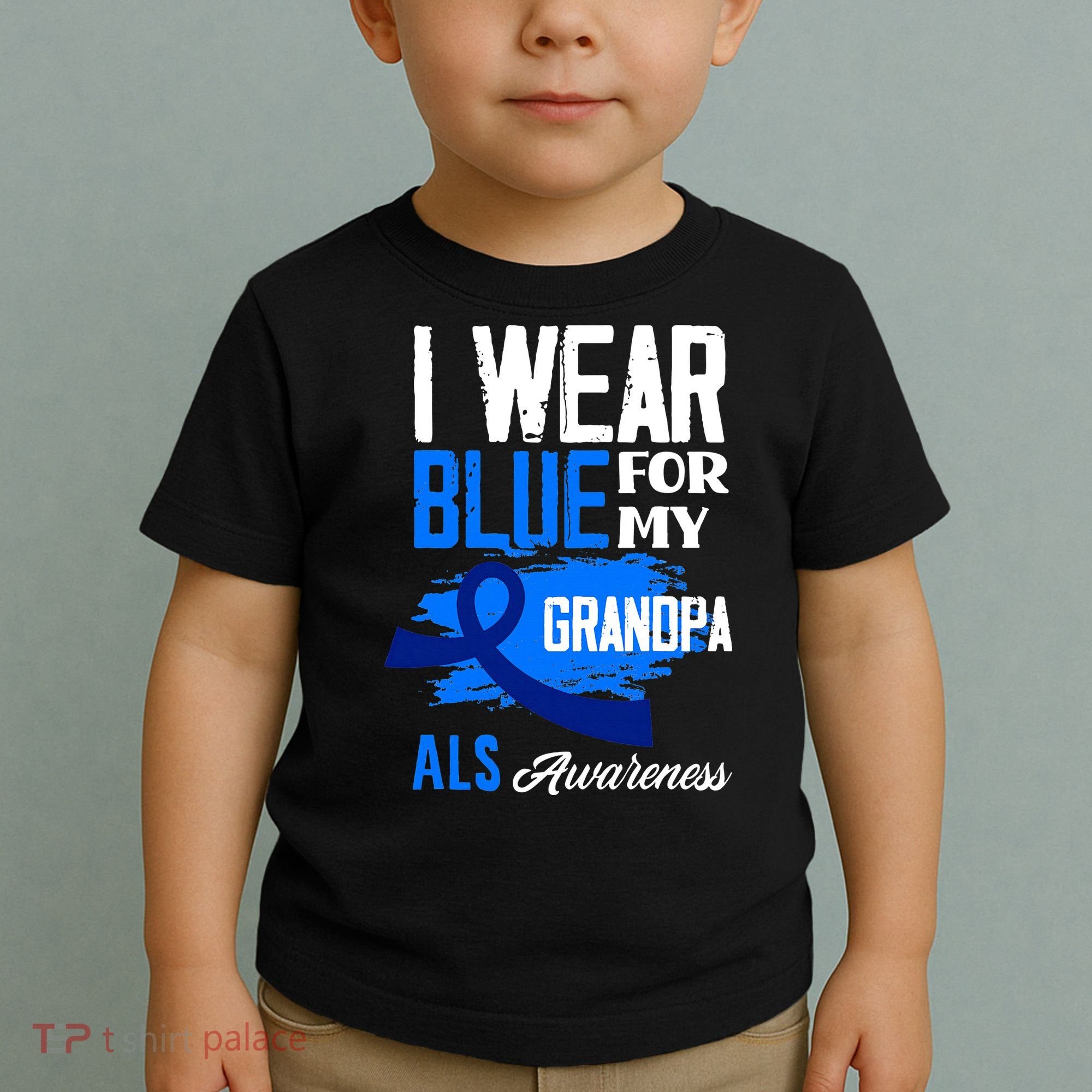 I Wear Blue For My Grandpa Support ALS Awareness Toddler T-Shirt