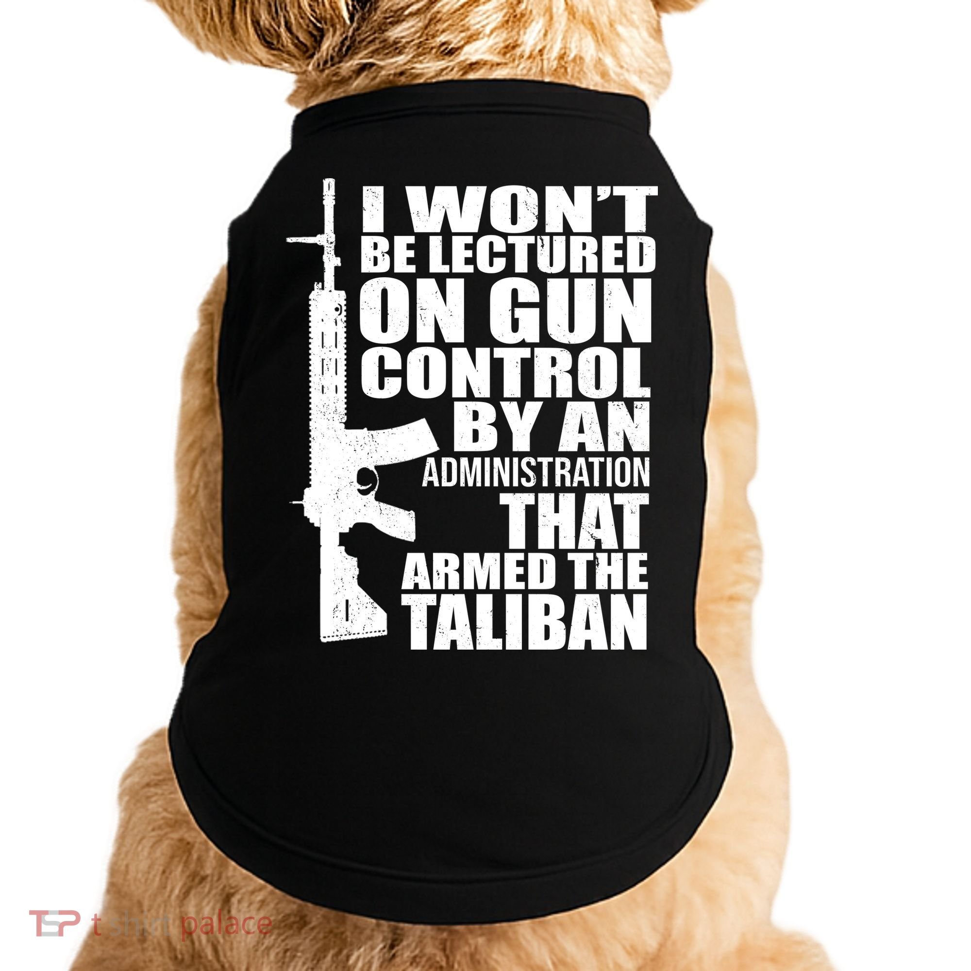 I Won't Be Lectured On Gun Control By An Administration Doggie Tank