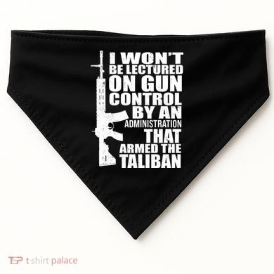 I Won't Be Lectured On Gun Control By An Administration USA-Made Doggie Bandana
