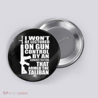 I Won't Be Lectured On Gun Control By An Administration Button thumb 0