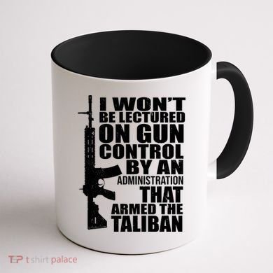 I Won't Be Lectured On Gun Control By An Administration Coffee Mug back