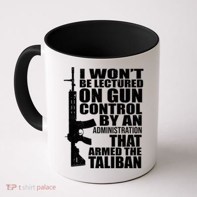 I Won't Be Lectured On Gun Control By An Administration Coffee Mug