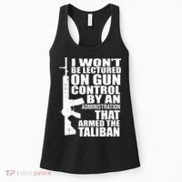 I Won't Be Lectured On Gun Control By An Administration Women's Tank Top thumb 0