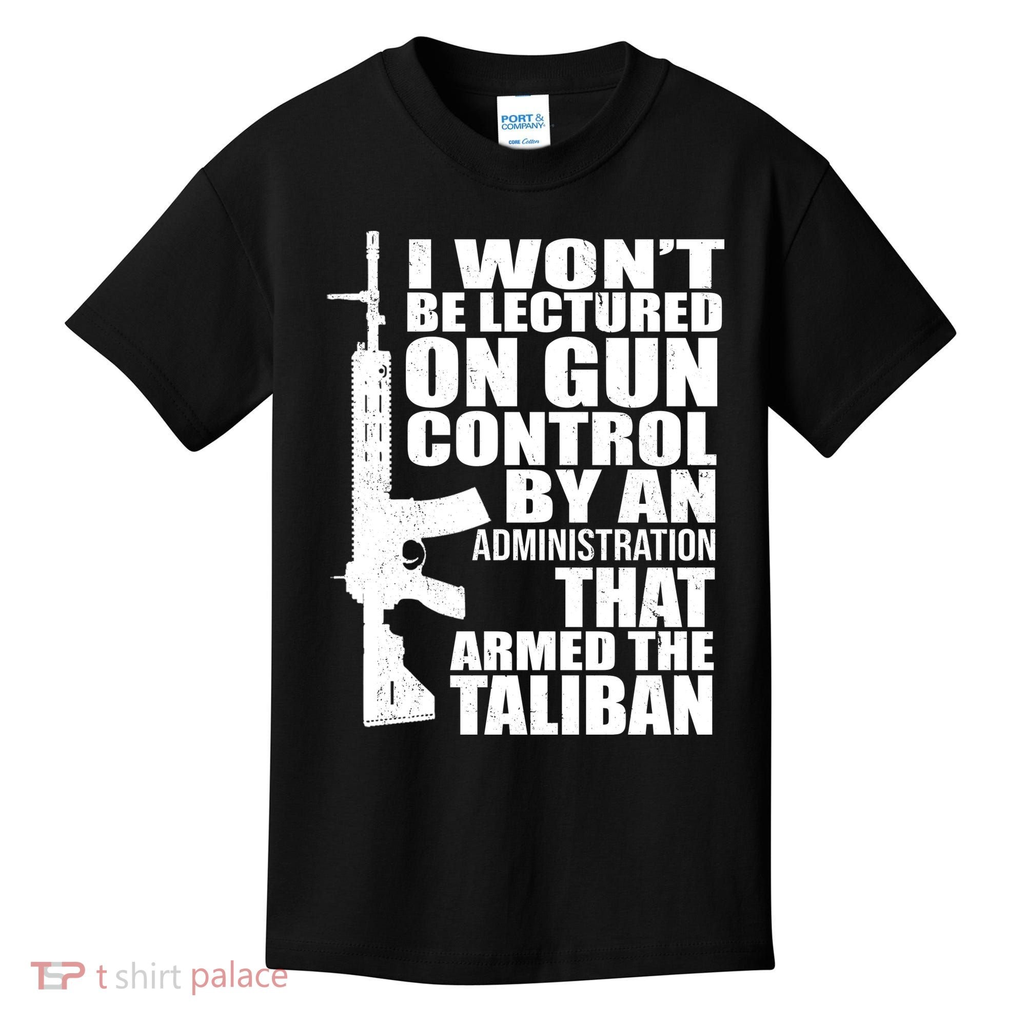I Won't Be Lectured On Gun Control By An Administration Kids T-Shirt