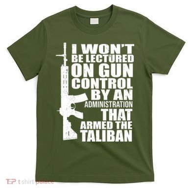 I Won't Be Lectured On Gun Control By An Administration T-Shirt