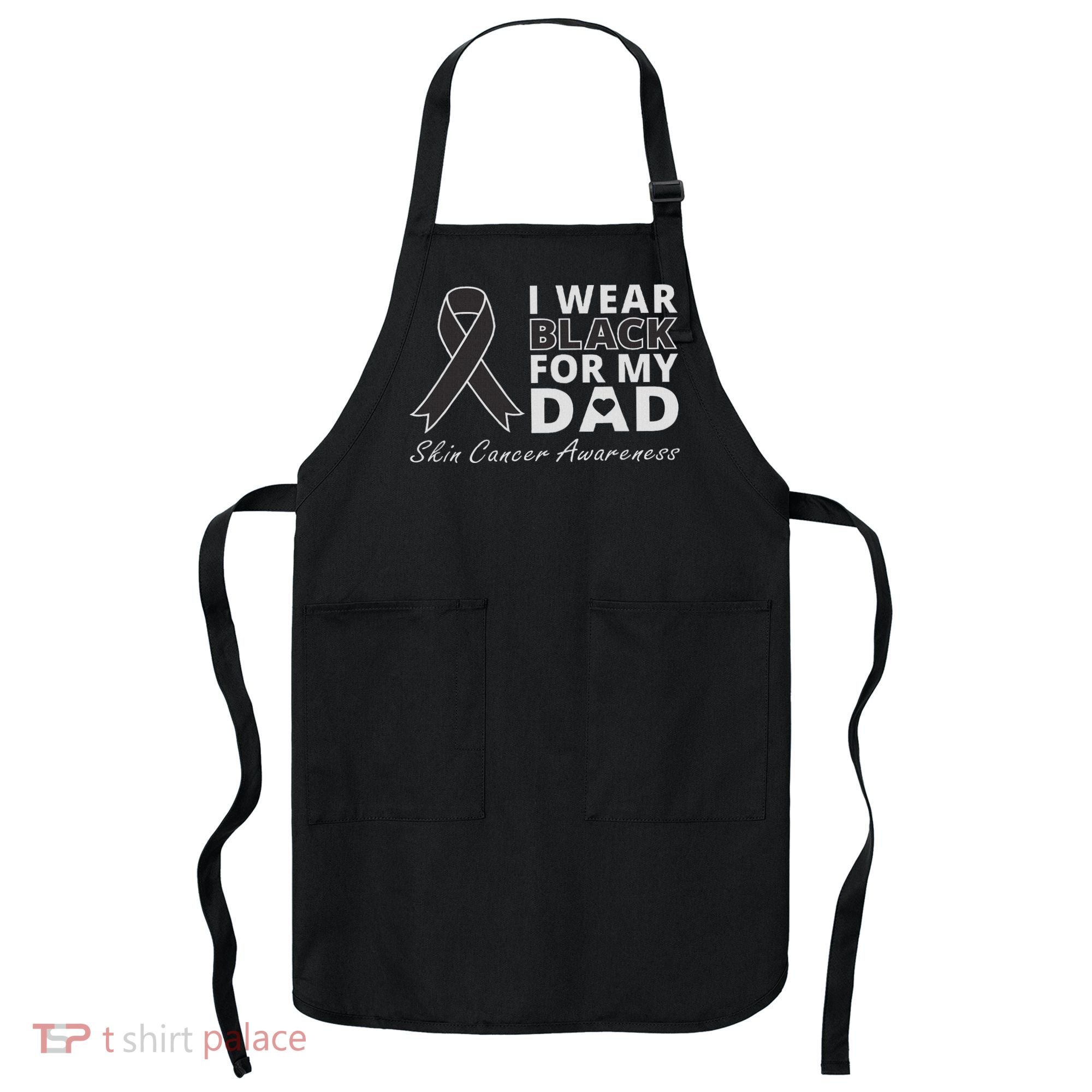 I Wear Black For My Dad Melanoma Awareness Warrior Apron