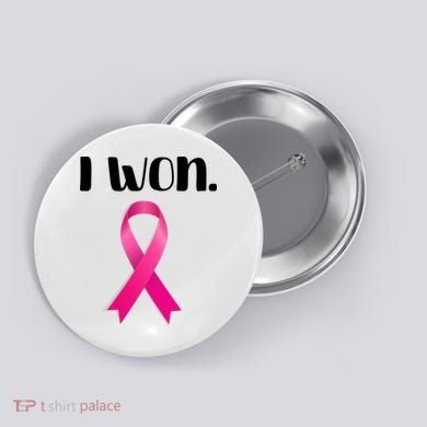 I Won Breast Cancer Awareness Strong Button
