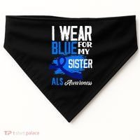 I Wear Blue For My Sister Support ALS Awareness USA-Made Doggie Bandana thumb 0