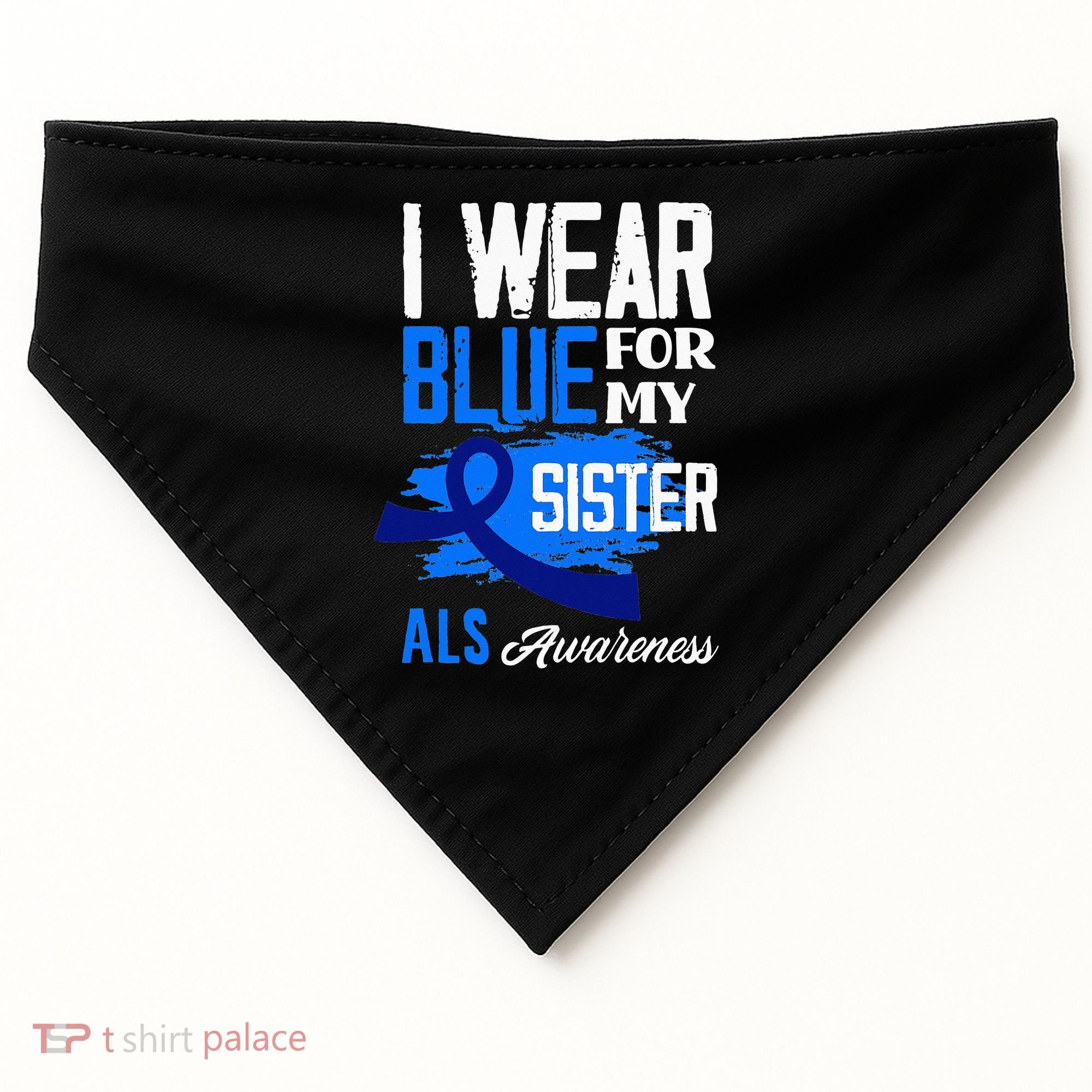 I Wear Blue For My Sister Support ALS Awareness USA-Made Doggie Bandana