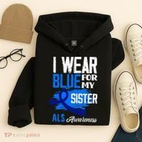 I Wear Blue For My Sister Support ALS Awareness Hoodie thumb 4