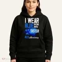 I Wear Blue For My Sister Support ALS Awareness Hoodie thumb 5