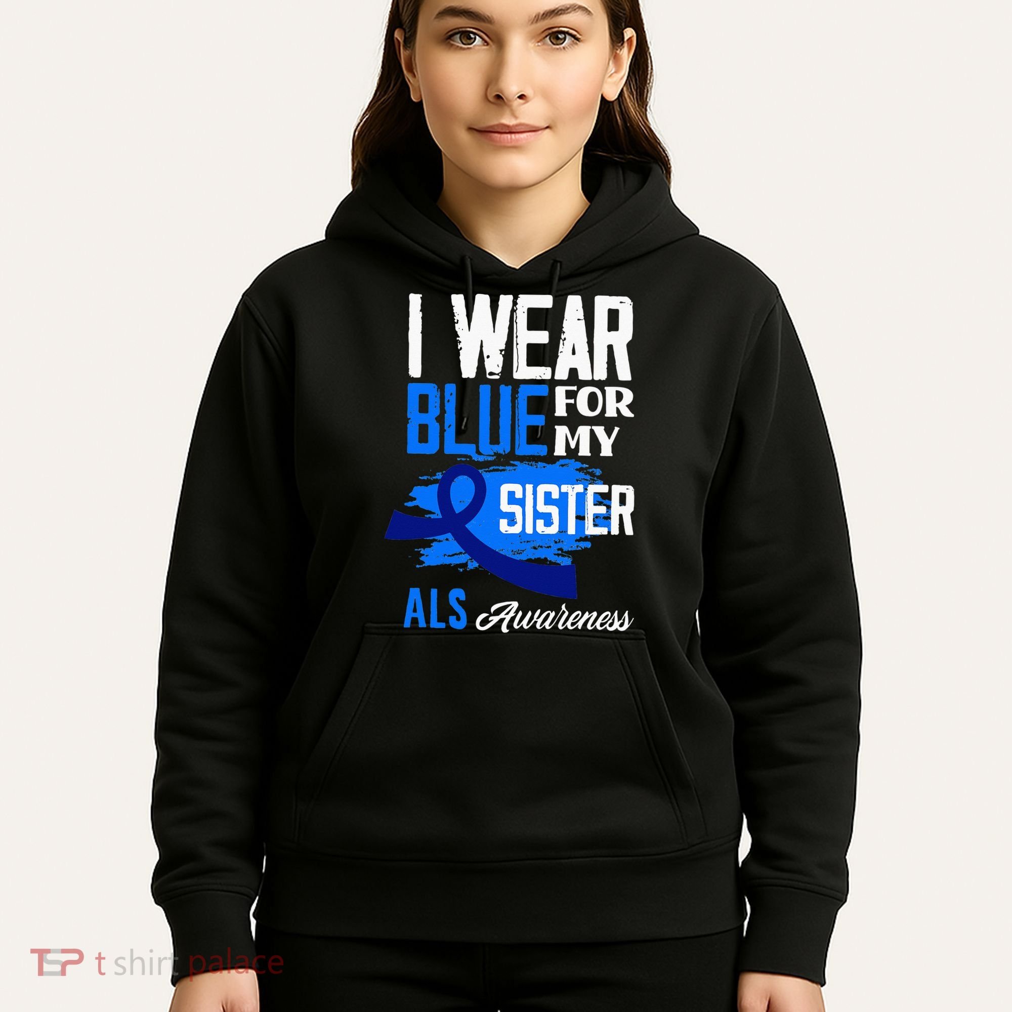 I Wear Blue For My Sister Support ALS Awareness Hoodie