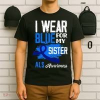 I Wear Blue For My Sister Support ALS Awareness T-Shirt thumb 6