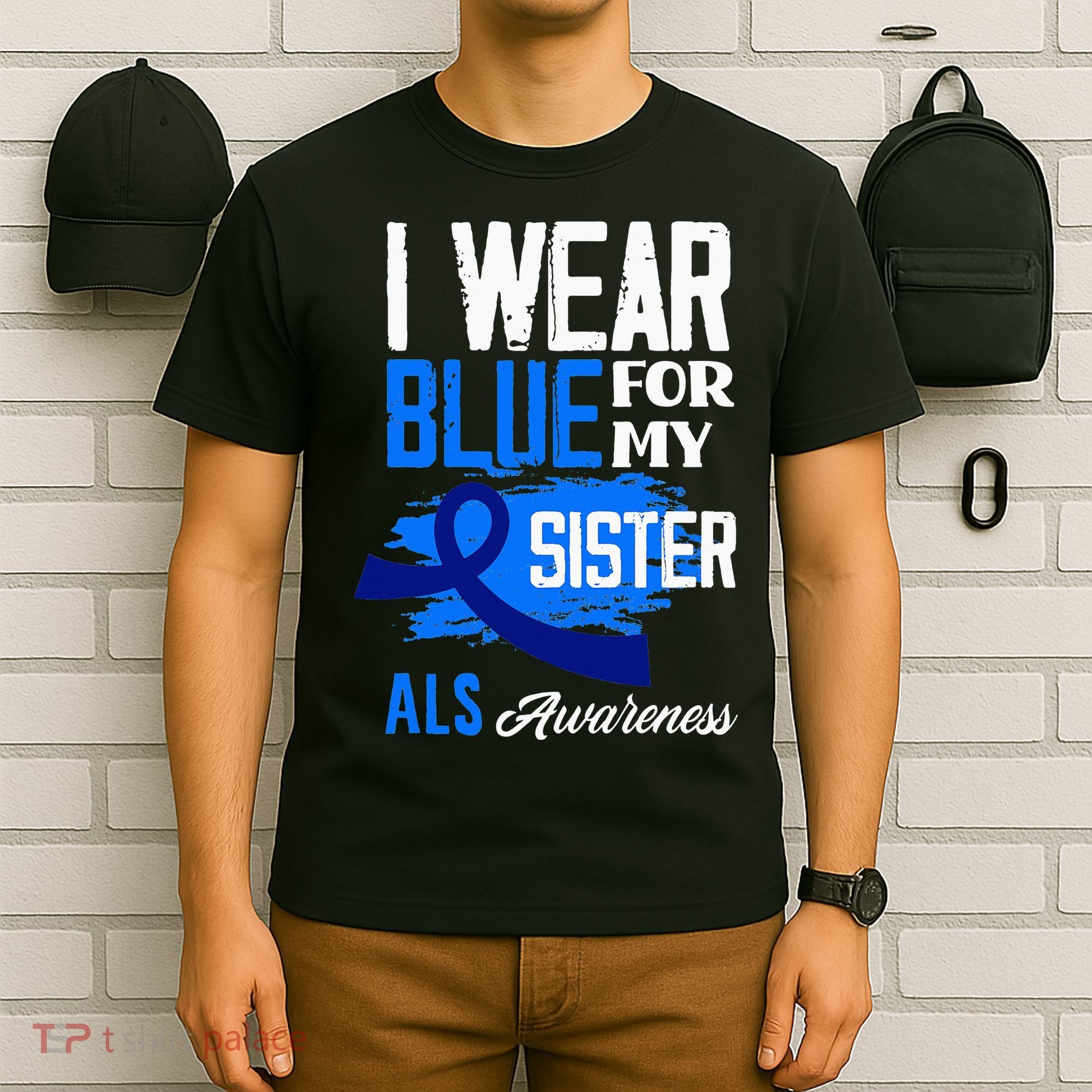 I Wear Blue For My Sister Support ALS Awareness T-Shirt
