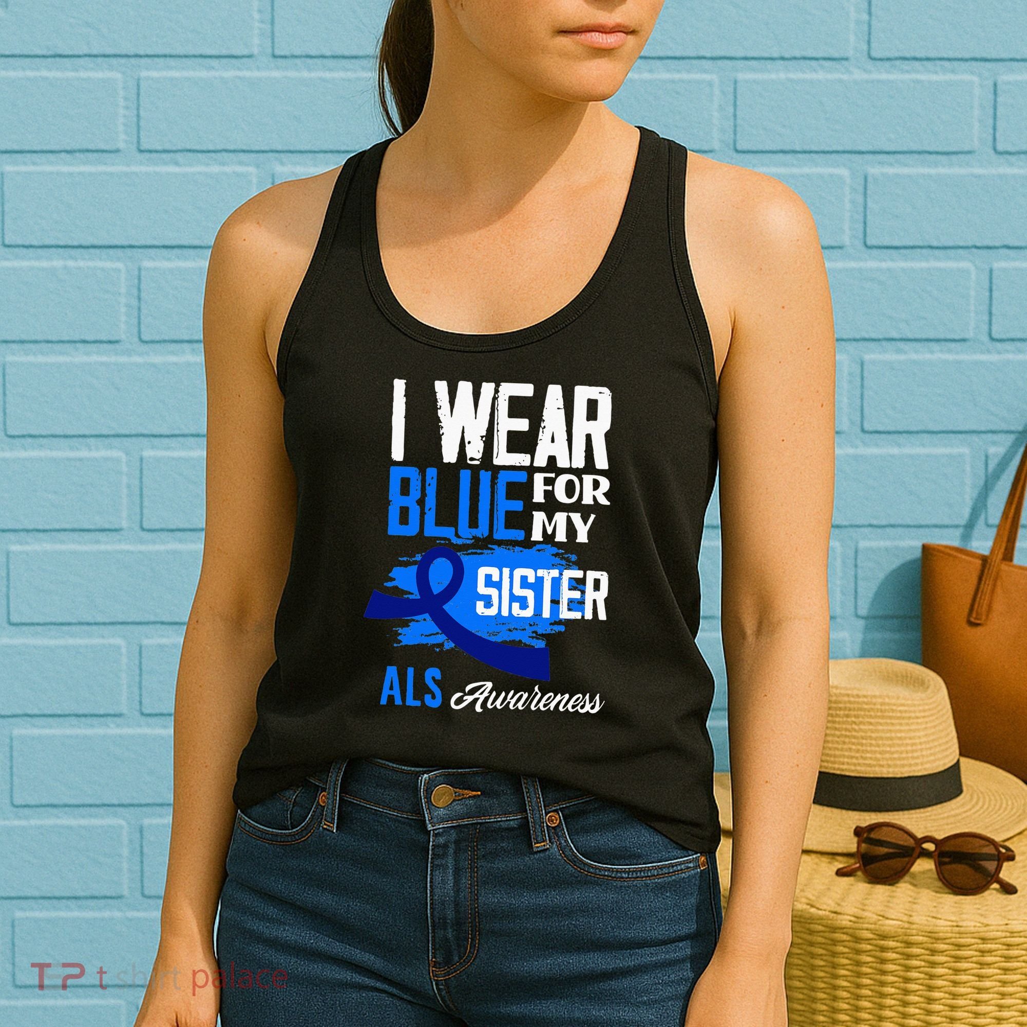 I Wear Blue For My Sister Support ALS Awareness Women's Tank Top
