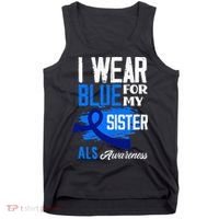 I Wear Blue For My Sister Support ALS Awareness Tank Top thumb 0