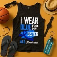 I Wear Blue For My Sister Support ALS Awareness Tank Top thumb 4