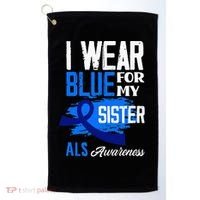 I Wear Blue For My Sister Support ALS Awareness Golf Towel thumb 0
