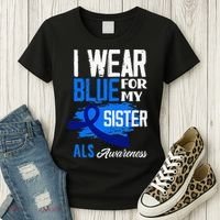 I Wear Blue For My Sister Support ALS Awareness Women's T-Shirt thumb 3