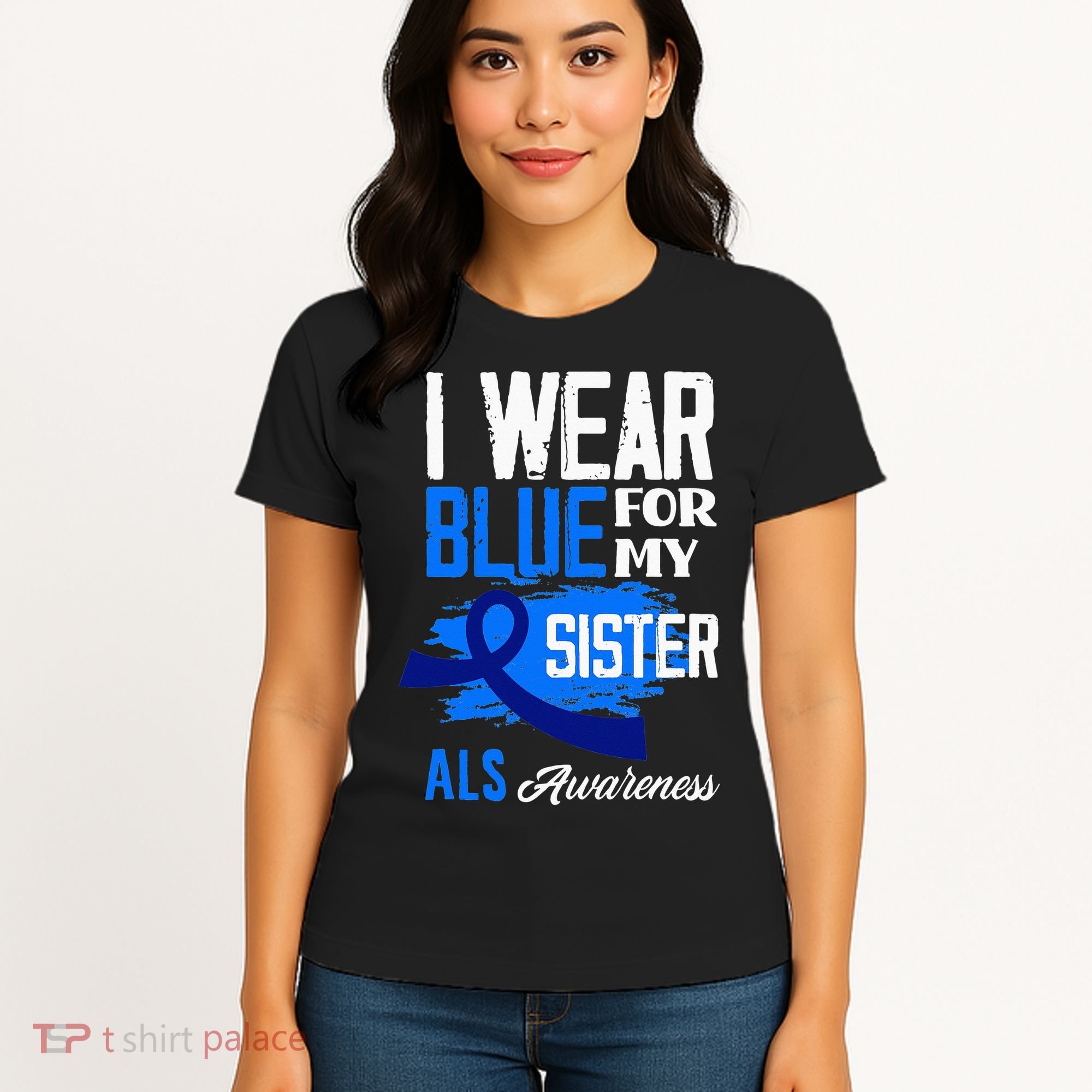 I Wear Blue For My Sister Support ALS Awareness Women's T-Shirt