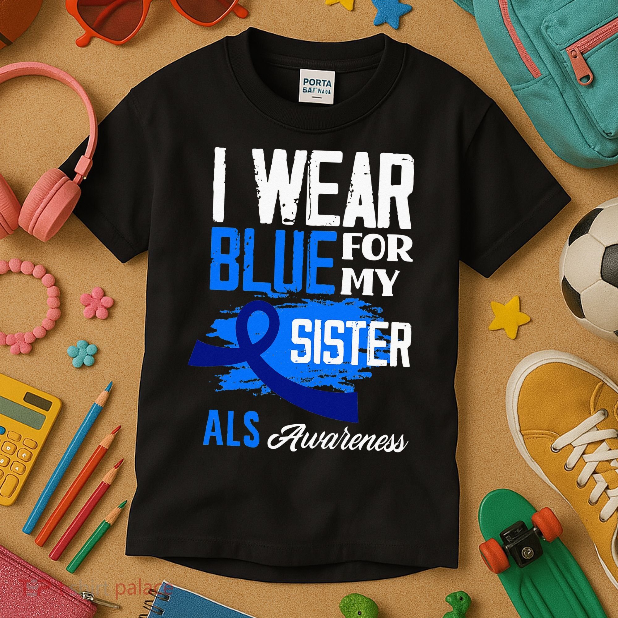 I Wear Blue For My Sister Support ALS Awareness Kids T-Shirt