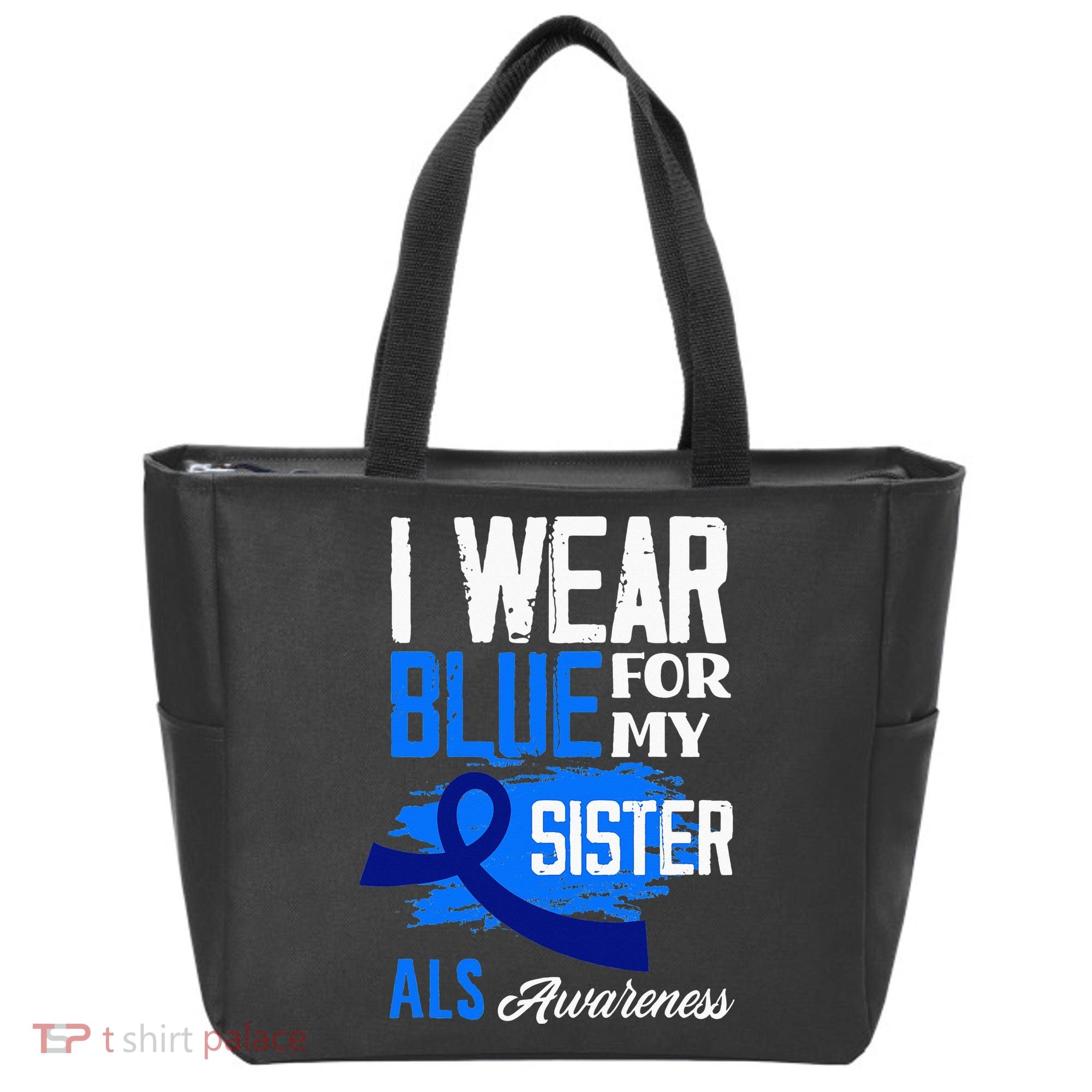 I Wear Blue For My Sister Support ALS Awareness Tote Bag