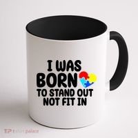 I Was Born To Stand Out Not Fit In Autism Awareness Coffee Mug thumb 1