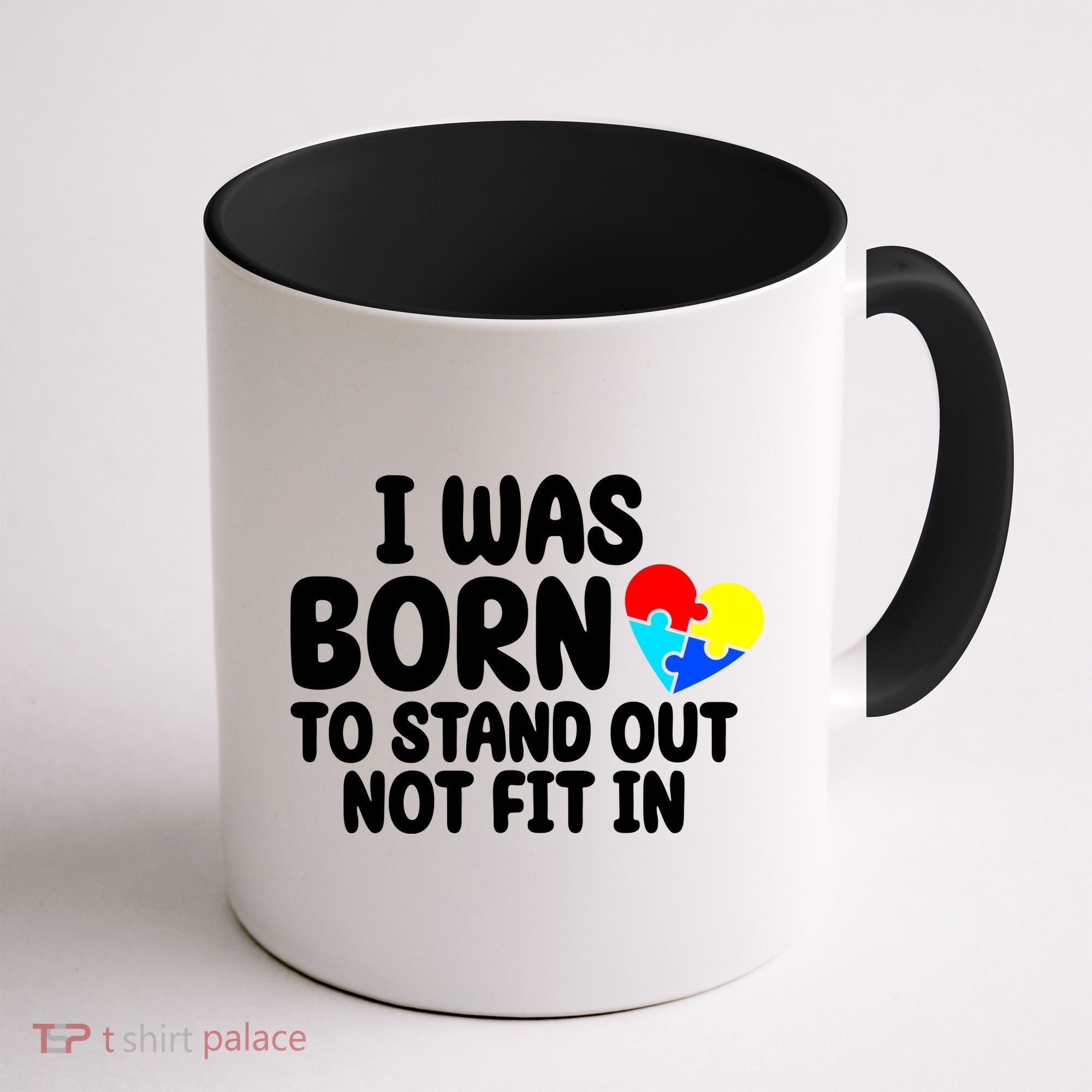 I Was Born To Stand Out Not Fit In Autism Awareness Coffee Mug
